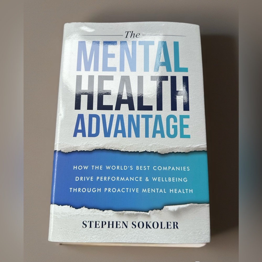 The Mental Health Advantage – Stephen Sokoler (Hardcover)